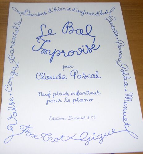 Le Bal Improvisé - Neuf Pièces Enfantines Pour Le Piano