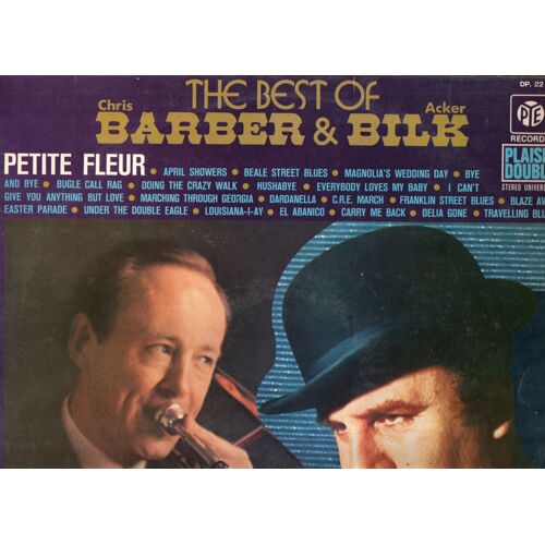 Chris Barber & Acker Bilk "The Best Of - Petite Fleur" Double Vinyle 33 T 30 Cm - Lp - Pye Records - Plaisir Double - 2014