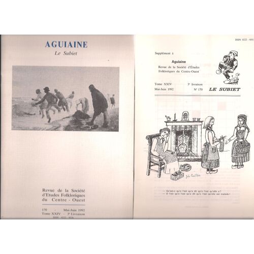 Revue De La Société D'études Folkloriques Du Centre-Ouest. "Aguiaine" + "Subiet". Tome Xxiv - 3e Livraison - N° 170 Mai - Juin 1992