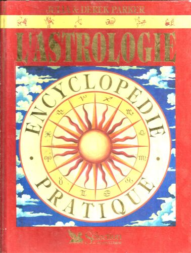 L'astrologie : Encyclopédie Pratique