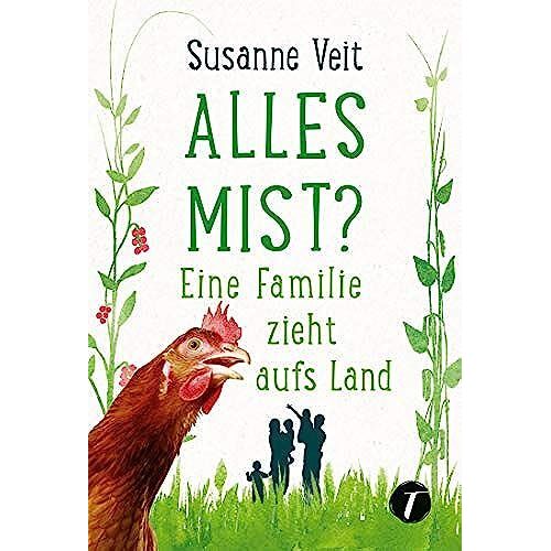 Alles Mist? Eine Familie Zieht Aufs Land