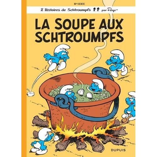 Les Schtroumpfs - Tome 10 - La Soupe Aux Schtroumpfs
