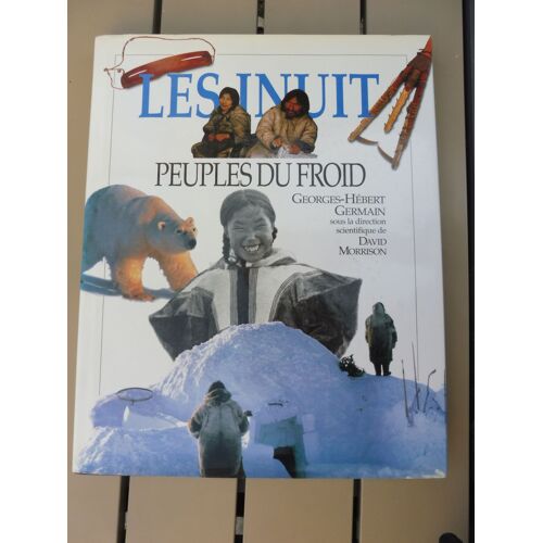 Germain, Les Inuits, Peuples Du Froid, France Loisirs, 1983