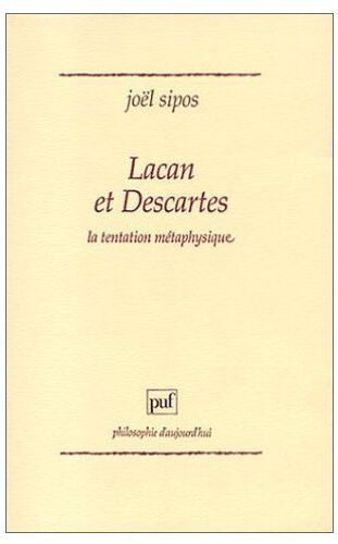 Lacan Et Descartes - La Tentation Métaphysique