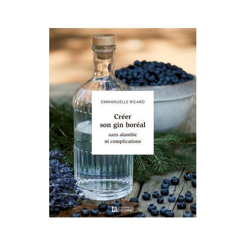 Créer Son Gin Boréal Sans Alambic Ni Complication