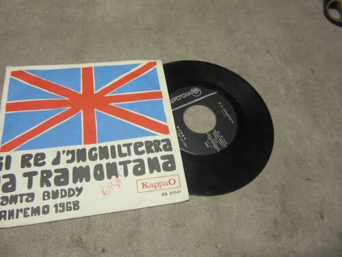 45 Tours Buddy ( Sanremo 1968 :: Il Re D Inghilterra :: La Tramontana Ref Kappao 20141 Italia