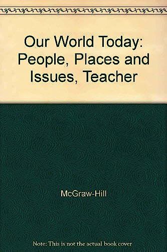 Our World Today: People, Places And Issues, Teacher