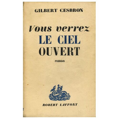 Vous Verrez Le Ciel Ouvert / 1956 / Gilbert Cesbron / Réf12593