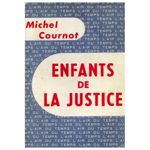 Enfants De La Justice / Cournot, Michel / Réf: 12602