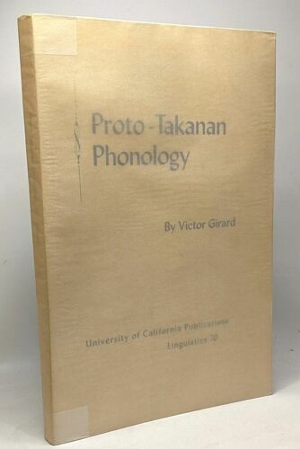 Proto-Takanan Phonology (University Of California Publications In Linguistics V. 70)