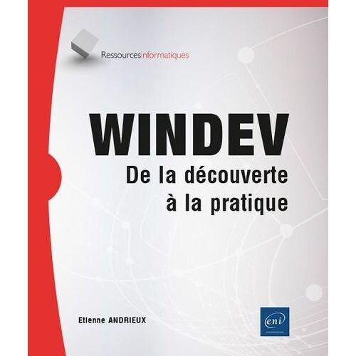 Windev - De La Découverte À La Pratique