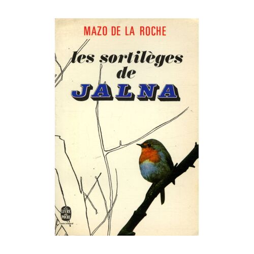 Les Sortilèges De Jalna / Mazo De La Roche / Réf: 13020