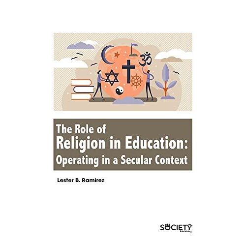 The Role Of Religion In Education: Operating In A Secular Context