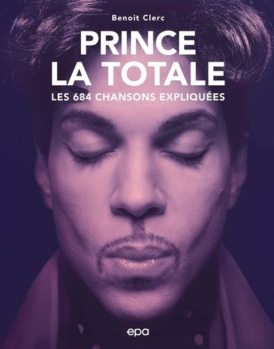 Prince, La Totale - Les 684 Chansons Expliquées