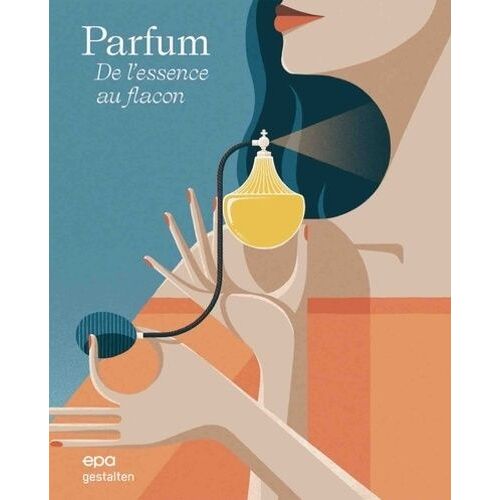 Parfum - De L'essence Au Flacon