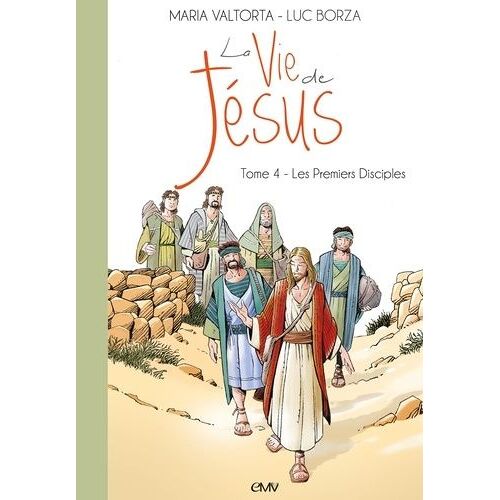 La Vie De Jésus Tome 4 - Les Premiers Disciples