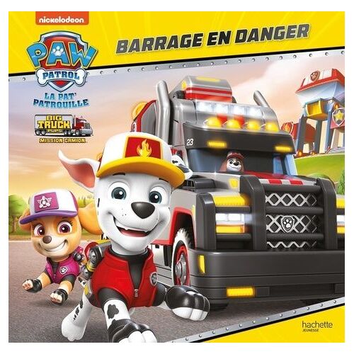 Paw Patrol La Pat' Patrouille - Big Truck Pups - Mission Camion - Barrage En Danger