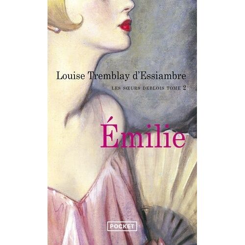 Les Soeurs Deblois - Tome 2 - Emilie