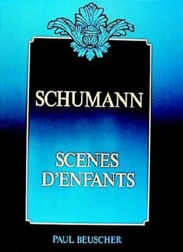 Scènes D'enfants Op.15 / Recueil