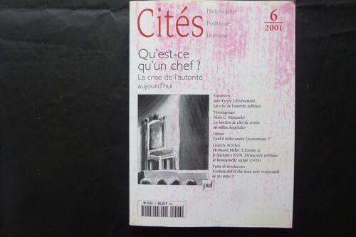 Cites, N° 6, 2001, Philosophie, Politique, Histoire: Qu'est-Ce Qu'un Chef ?, La Crise De L'autorite Aujourd'hui