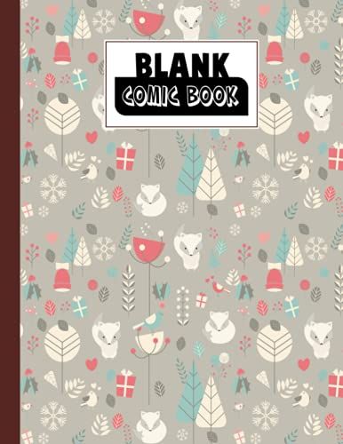 Blank Comic Book: Premium Cute Fox Cover Blank Comic Book, Create Your Own Story, Journal, Notebook, Sketchbook For Kids And Adults, 120 Pages - Size 8.5" X 11" Notebook By Burkhard Funk