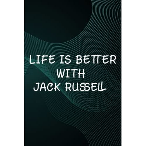 Hot Sauce Tasting Journal - Womens Funny Jack Russel Life Is Better With A Jack Russell Terrier Saying Meme: Jack Russell, The Ultimate Hot Sauce ... Your Favorite Hot Sauces And Hot Sauce Tast
