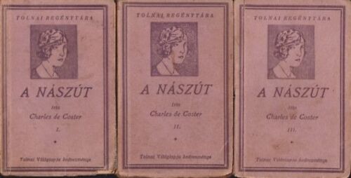 Charles De Coster - A Nászút (Le Voyage De Noce - Première Édition Hongroise, 1926)