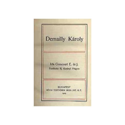 Edmond De Goncourt - Demailly Károly (Charles Demailly - Première Édition Hongroise, 1905)