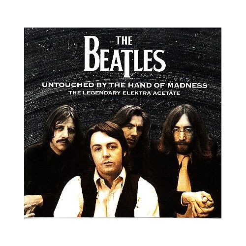 The Beatles - Untouched By The Hand Of Madness - The Legendary Elektra Acetate . The Godfalherrecord