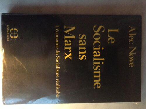 Le Socialisme Sans Marx - L'économie Du Socialisme Réalisable