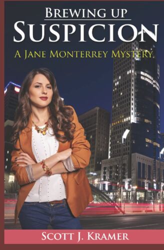 Brewing Up Suspicion Bk 6: A Jane Monterrey Novel