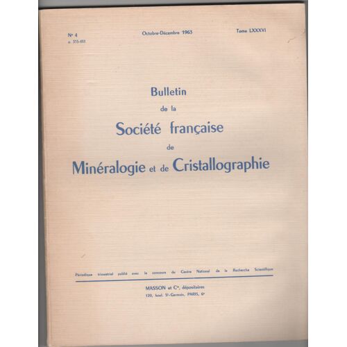 Bulletin De La Societe Francaise De Minéralogie Et De Cristallographie Octobre-Décembre 1963 N°4