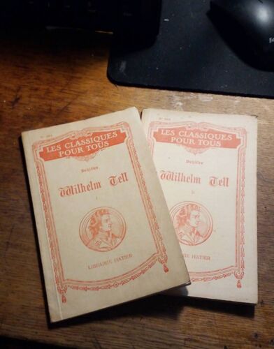 Wilhelm Tell , Schiller , Tomes 1 Et 2 , Classiques Pour Tous Hatier 1941 , Langue Allemande Écriture Gothique