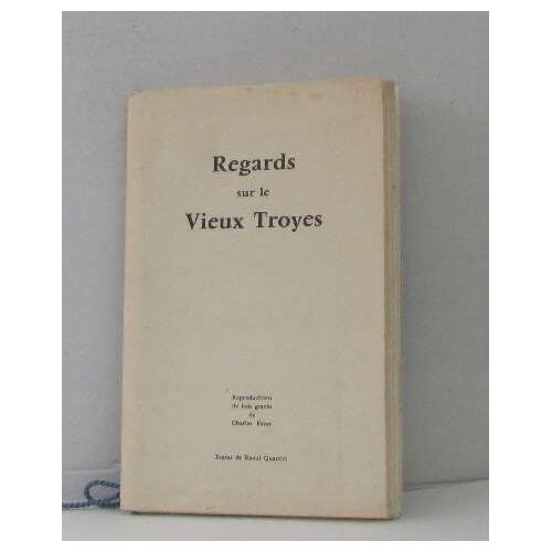 Regards Sur Le Vieux Troyes