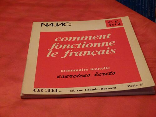 Comment Fonctionne Le Francais . . . Grammaire Nouvelle . . Exercices Ecrits . . C.E. 1 Et 2 . . . O.C.D.L. 1988 .