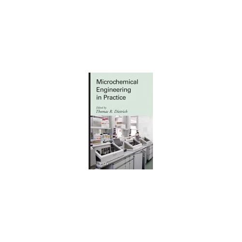 Microchemical Engineering In Practice