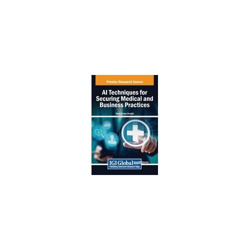 Ai Techniques For Securing Medical And Business Practices