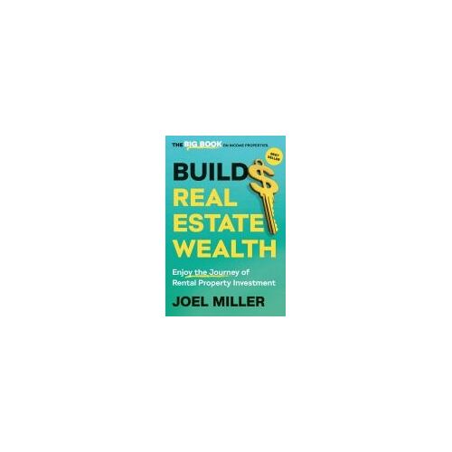 Build Real Estate Wealth