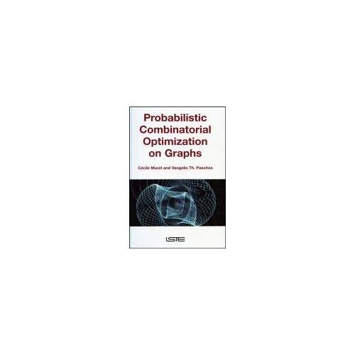 Probabilistic Combinatorial Optimization On Graphs