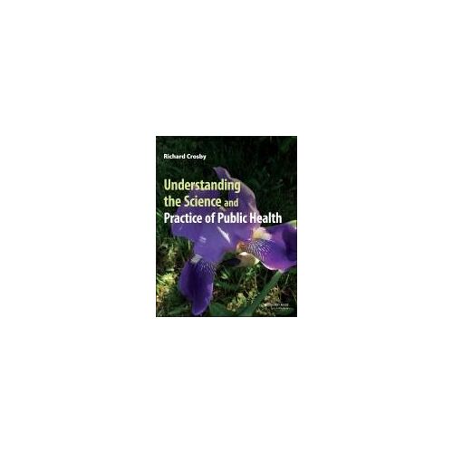 Understanding The Science And Practice Of Public Health