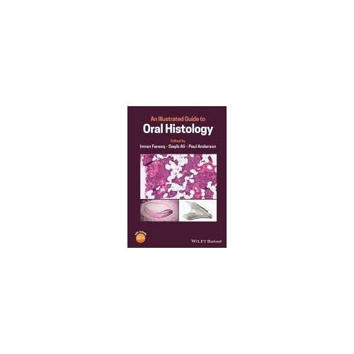 An Illustrated Guide To Oral Histology