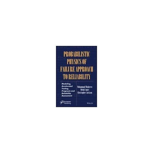 Probabilistic Physics Of Failure Approach To Reliability