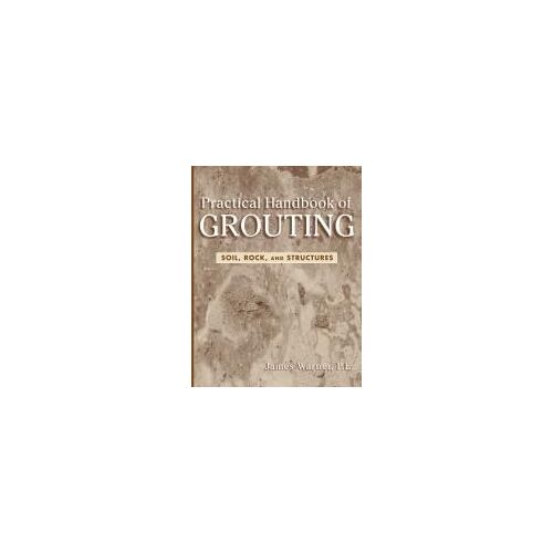 Practical Handbook Of Grouting