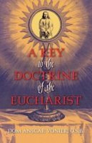 A Key To The Doctrine Of The Eucharist