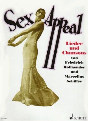 Friedrich Hollaender, Sex Appeal (8 Lieder Und Chansons) Voix Et Piano