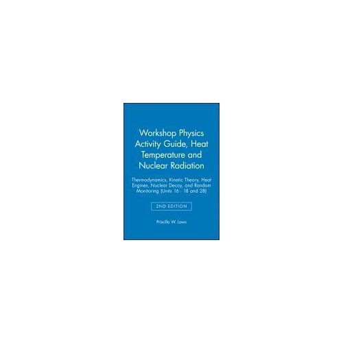 Workshop Physics Activity Guide, Module 3: Heat, Temperature, And Nuclear Radiation