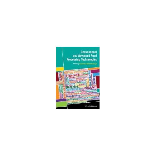 Conventional And Advanced Food Processing Technologies
