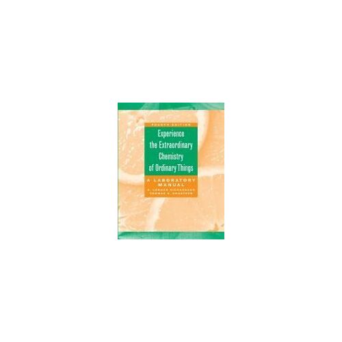 The Extraordinary Chemistry Of Ordinary Things, Lab Manual