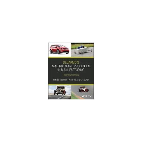 Degarmo's Materials And Processes In Manufacturing