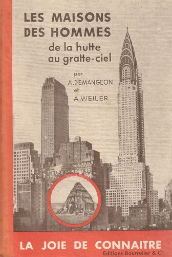 Les Maisons - Des Hommes  De La Hutte Au Gratte-Ciel